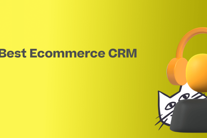 Finest Ecommerce CRM Sofware and Instruments