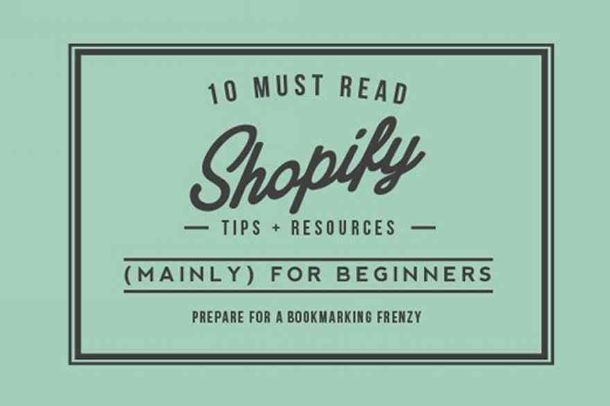 10 Should Learn Shopify Suggestions & Assets. (Primarily) For Inexperienced persons